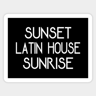 Latin House Music From Dusk Till Dawn Sticker